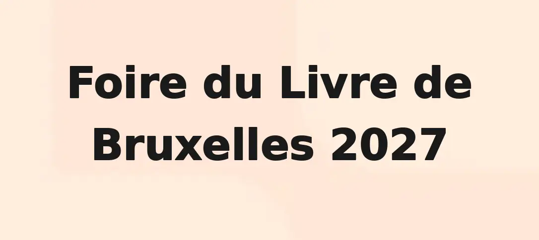 Foire du Livre de Bruxelles 2027