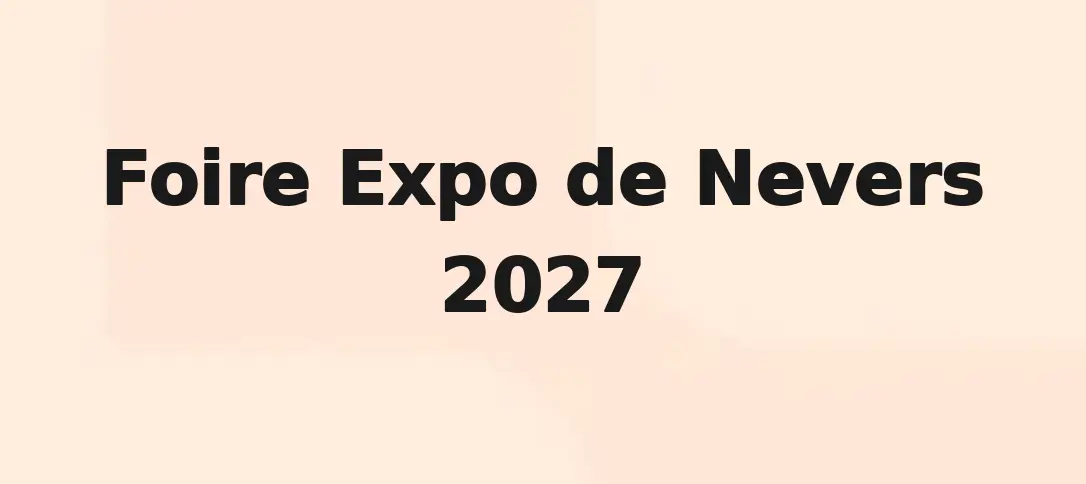 Foire Expo De Nevers 2027