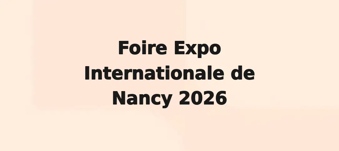 Foire Expo Internationale de Nancy