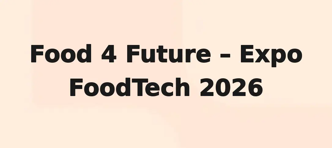 Food 4 Future Expo FoodTech 2026