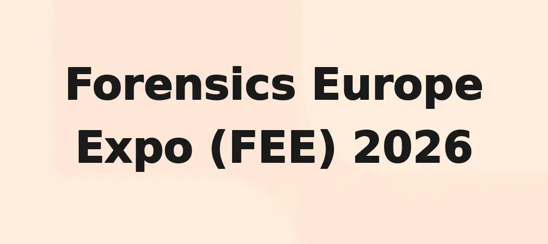 Forensics Europe Expo (FEE) 2026