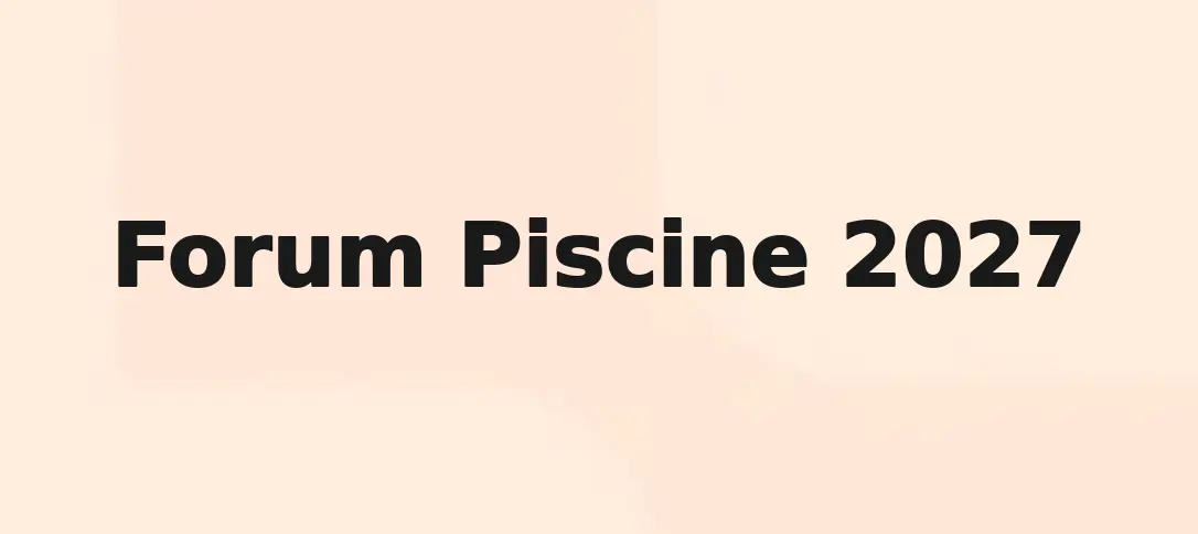 Forum Piscine 2027