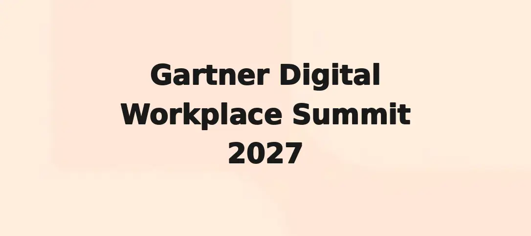 Gartner Digital Workplace Summit 2027
