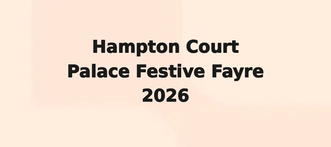 Hampton Court Palace Festive Fayre 2026
