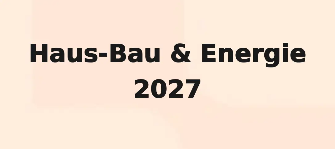 Haus-Bau & Energie 2027