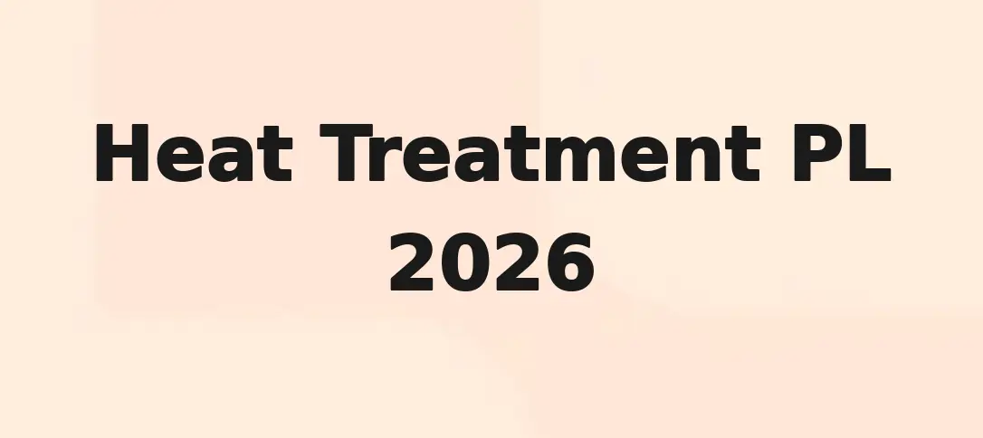 Heat Treatment PL 2026