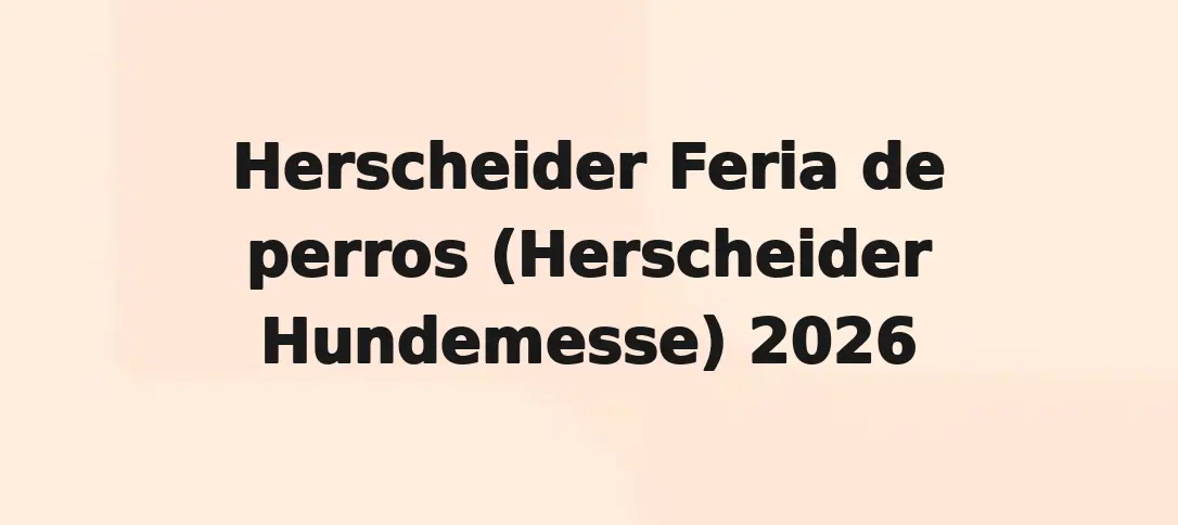 Herscheider Feria de perros (Herscheider Hundemesse) 2026