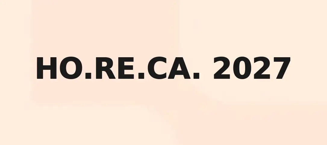 HO.RE.CA. 2027