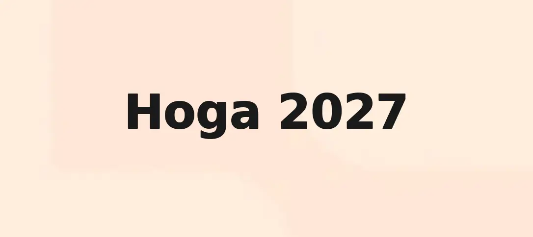 Hoga 2027
