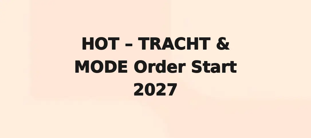 Hot - Tracht & Mode Order Start 2026