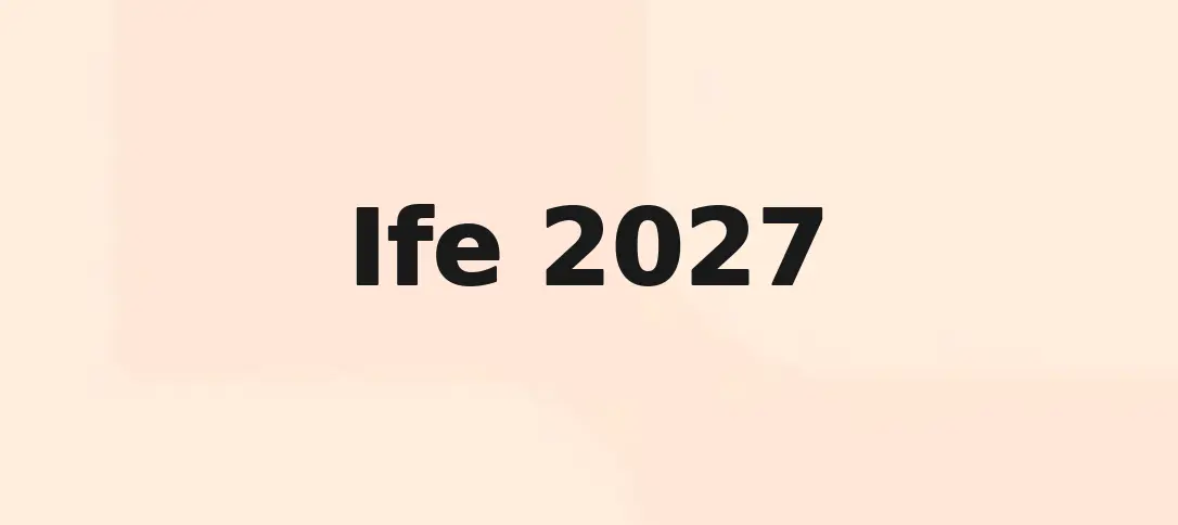 Ife 2027