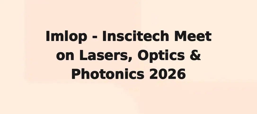 Imlop - Inscitech Meet on Lasers, Optics & Photonics 2026