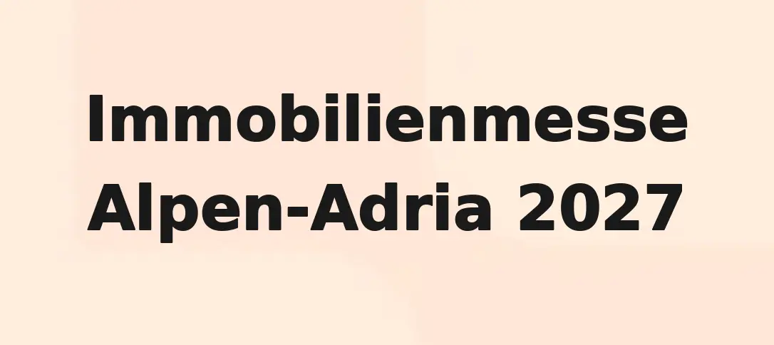 Immobilienmesse Alpen-Adria 2027
