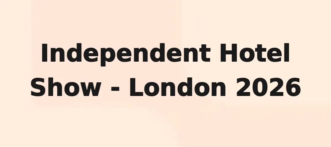 Independent Hotel Show - London 2026