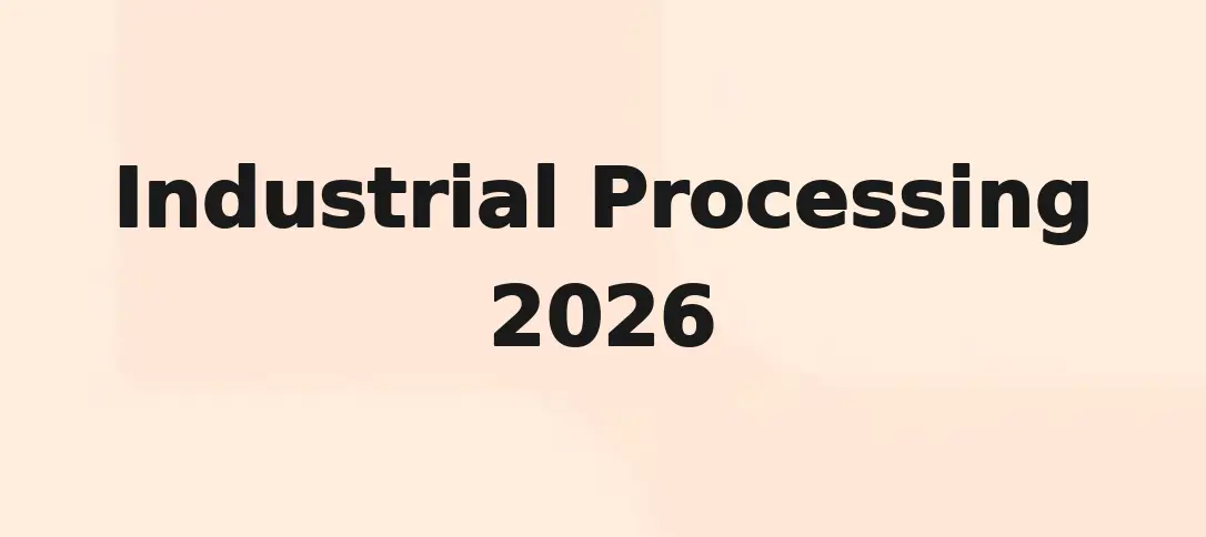 Industrial Processing 2026