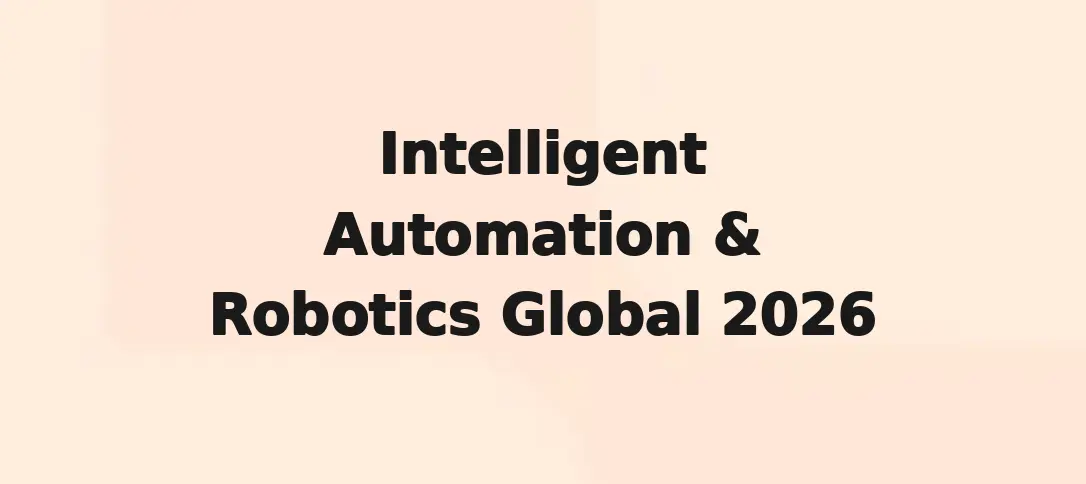 Intelligent Automation & Robotics Global 2026