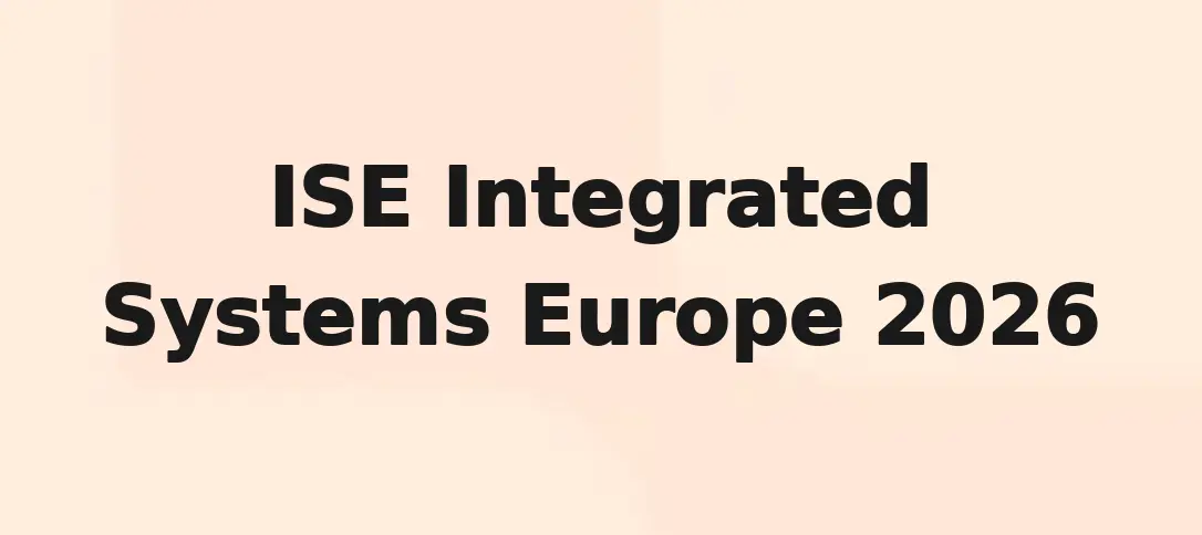 ISE Integrated Systems Europe 2026