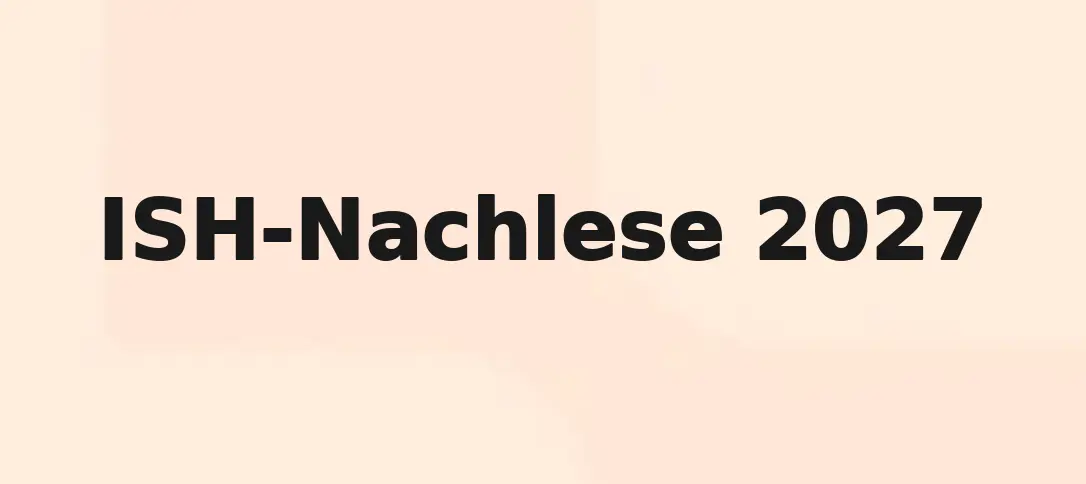 ISH-Nachlese 2027
