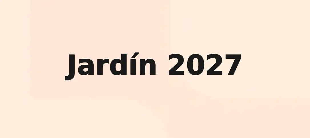 Jardín 2027