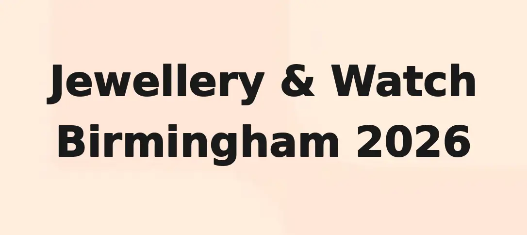 Jewellery & Watch Birmingham 2026