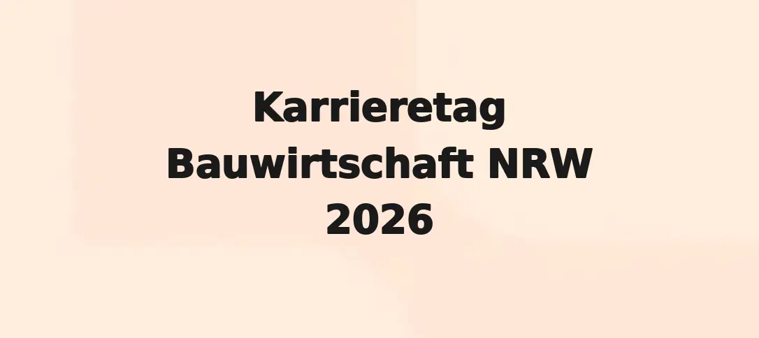Karrieretag Bauwirtschaft NRW 2026