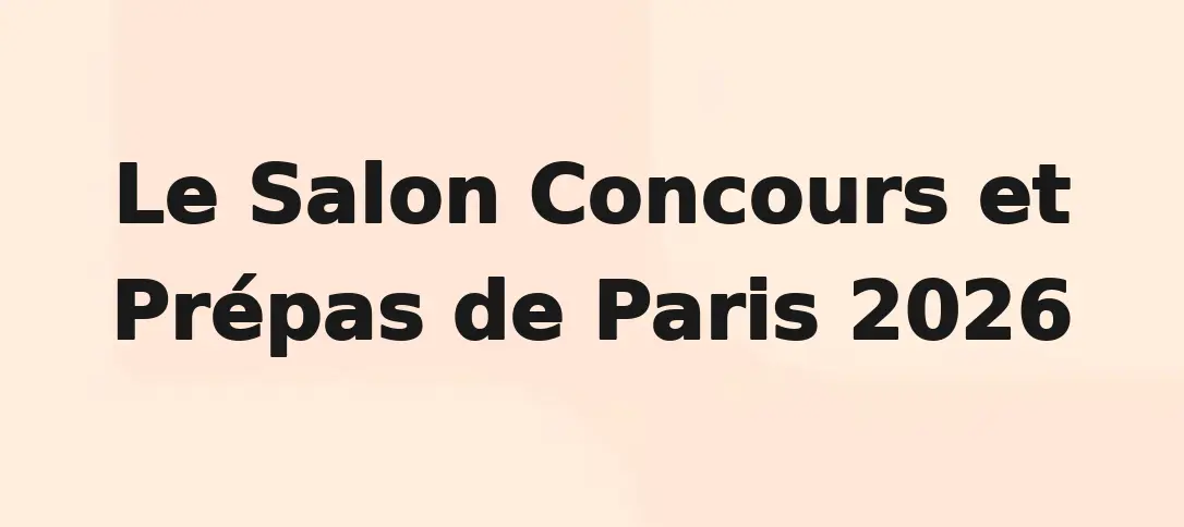 Le Salon Concours et Prépas de Paris 2026