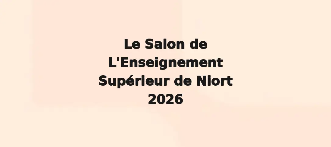 Le Salon de L'Enseignement Supérieur de Niort 2026