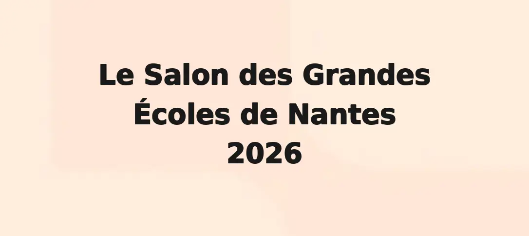 Le Salon des Grandes Écoles de Nantes 2026