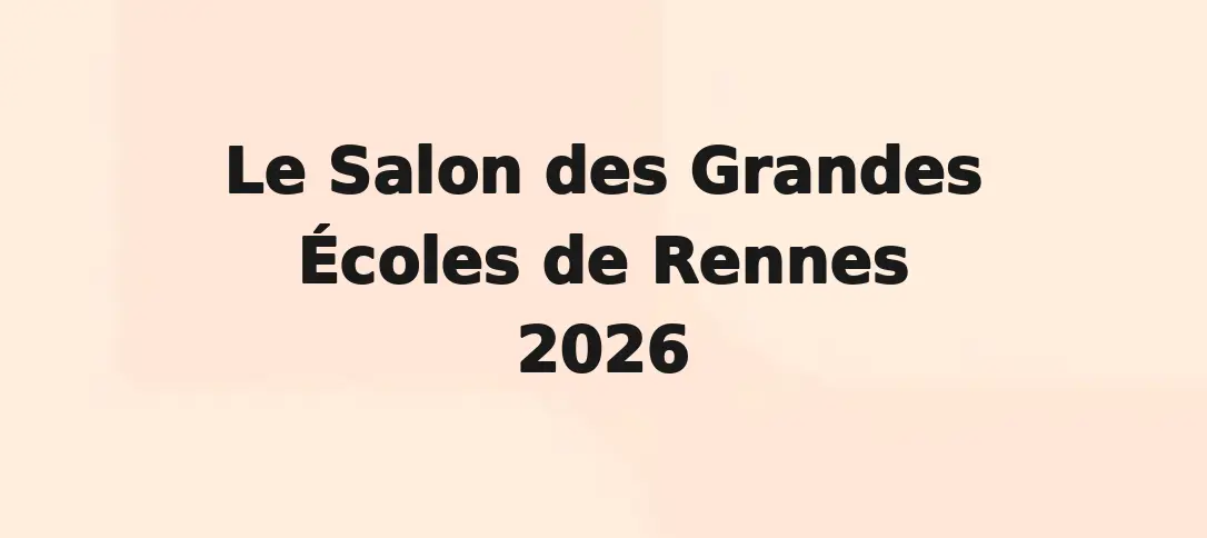 Le Salon des Grandes Écoles de Rennes 2026