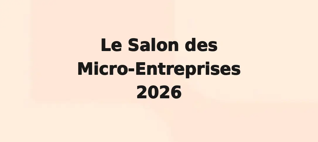 Le Salon des Micro-Entreprises 2026