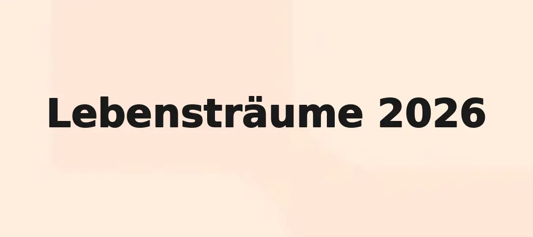 Lebensträume 2026