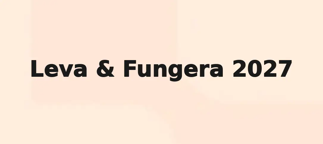 Leva & Fungera 2027