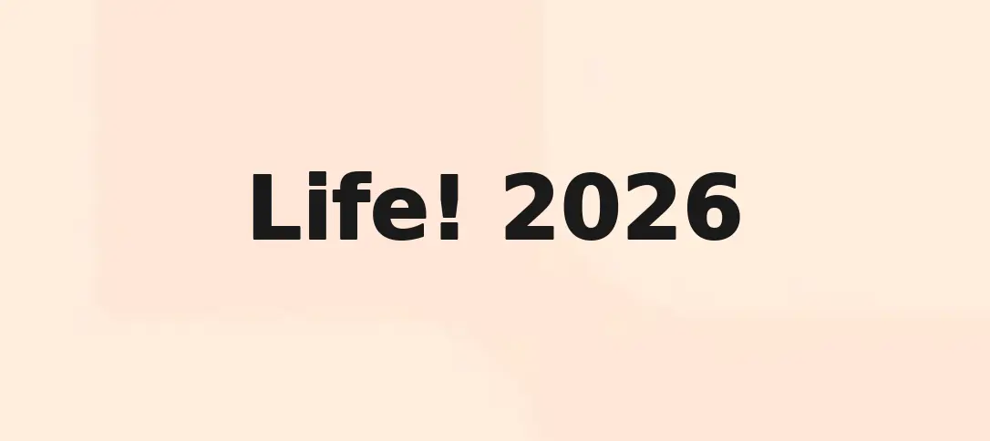 Life! 2026