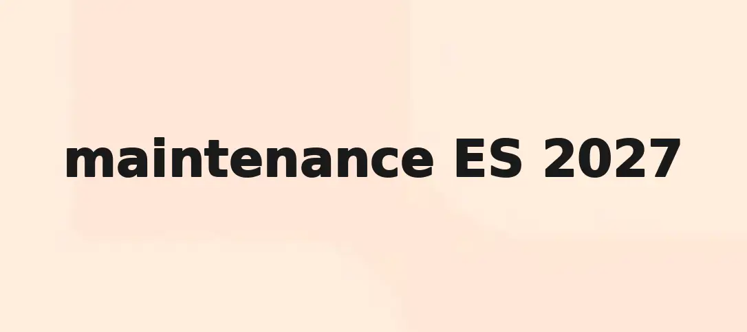 Maintenance ES 2027