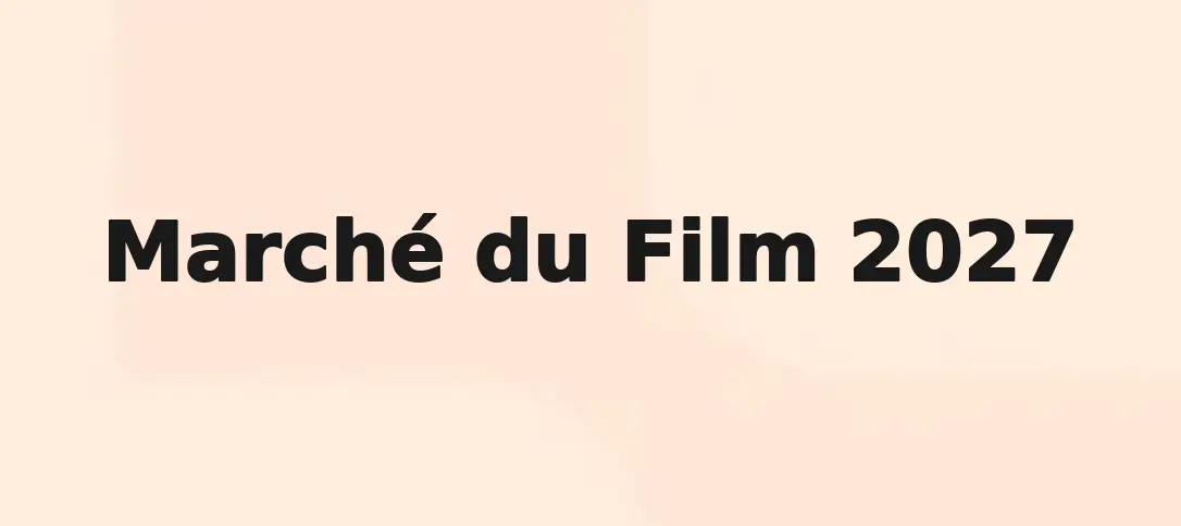 Marché du Film 2027