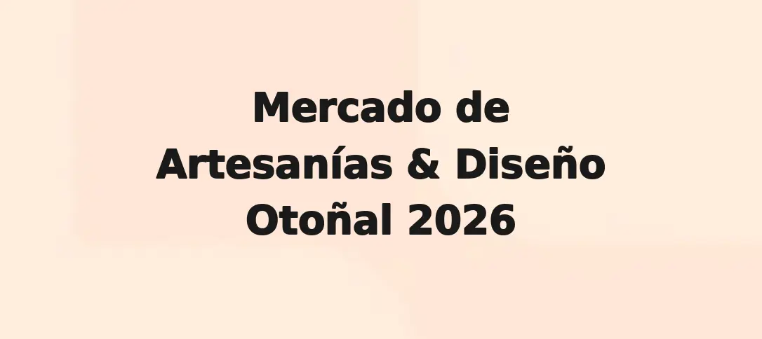 Mercado de Artesanías & Diseño Otoñal 2026