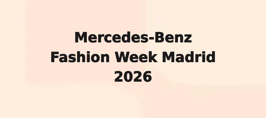 Mercedes-Benz Fashion Week Madrid 2026