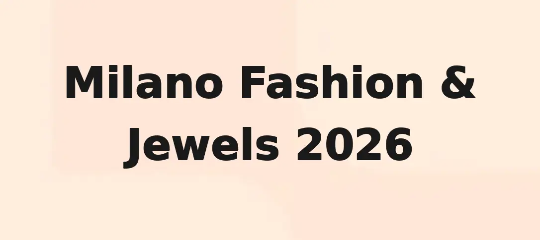 Milano Fashion & Jewels 2026