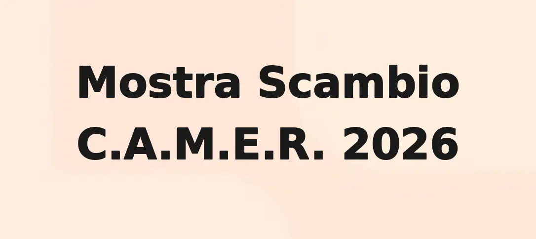Mostra Scambio C.A.M.E.R. 2026