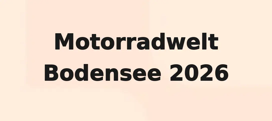 Motorradwelt Bodensee 2026