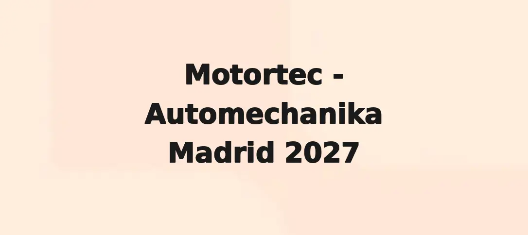 Motortec - Automechanika Madrid 2027
