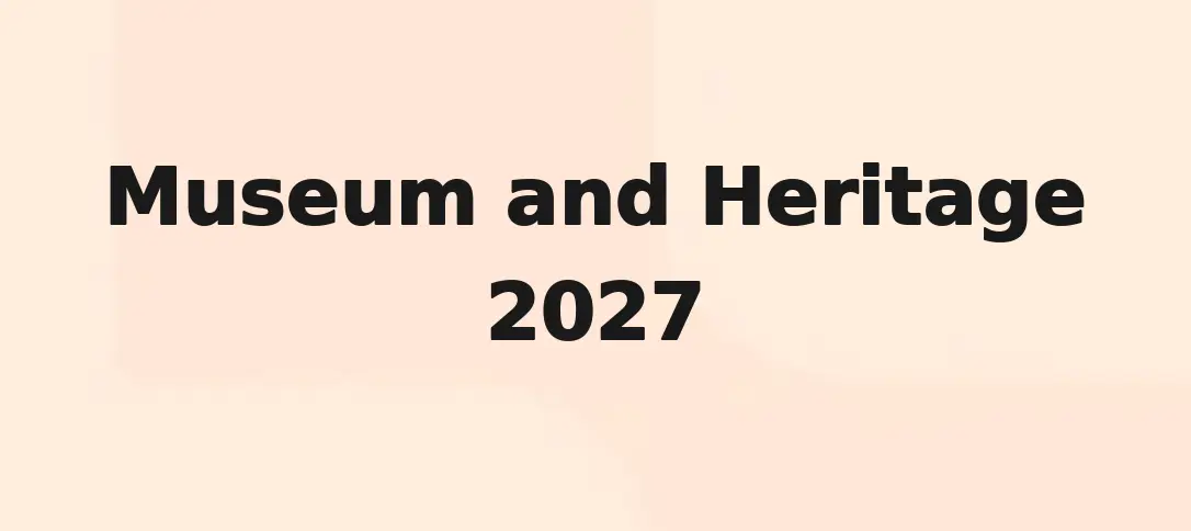 Museum and Heritage 2027