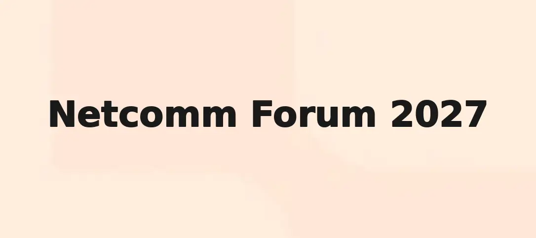 Netcomm Forum 2027