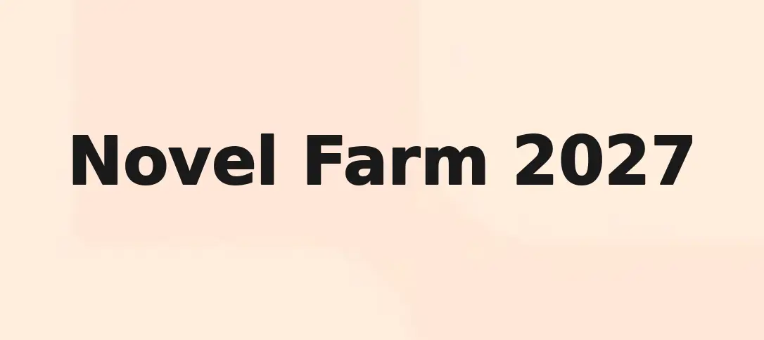 Novel Farm 2027