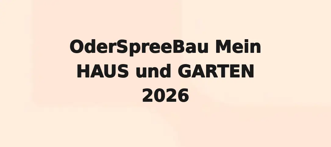 OderSpreeBau Mein Haus Und Garten 2026