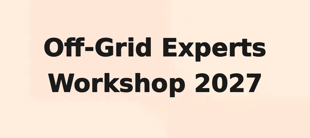 Off-Grid Experts Workshop 2027