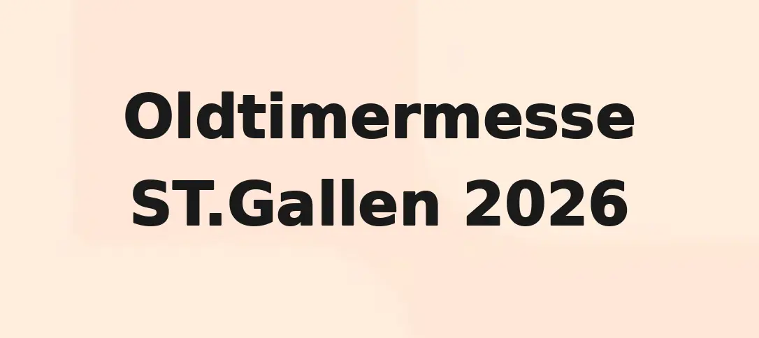Oldtimermesse ST.Gallen 2026