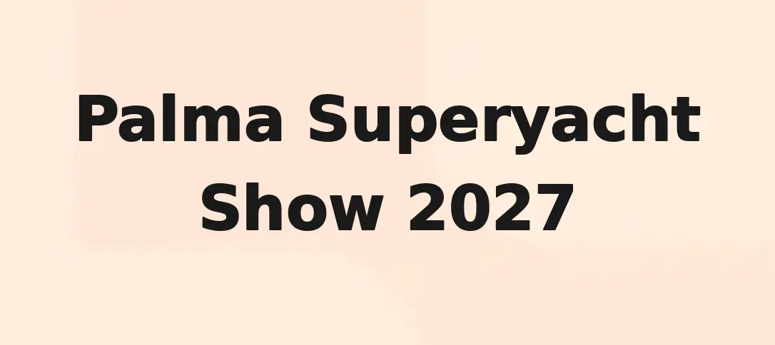 Palma Superyacht Show 2027