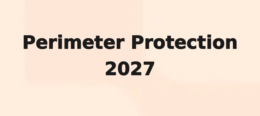 Perimeter Protection 2027