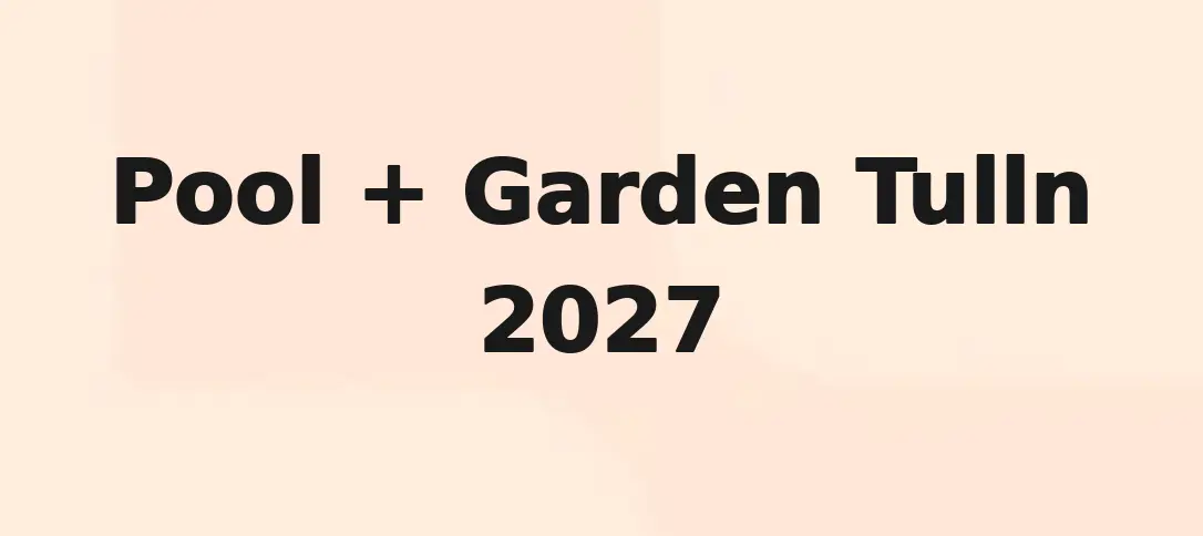 Pool + Garden Tulln 2027